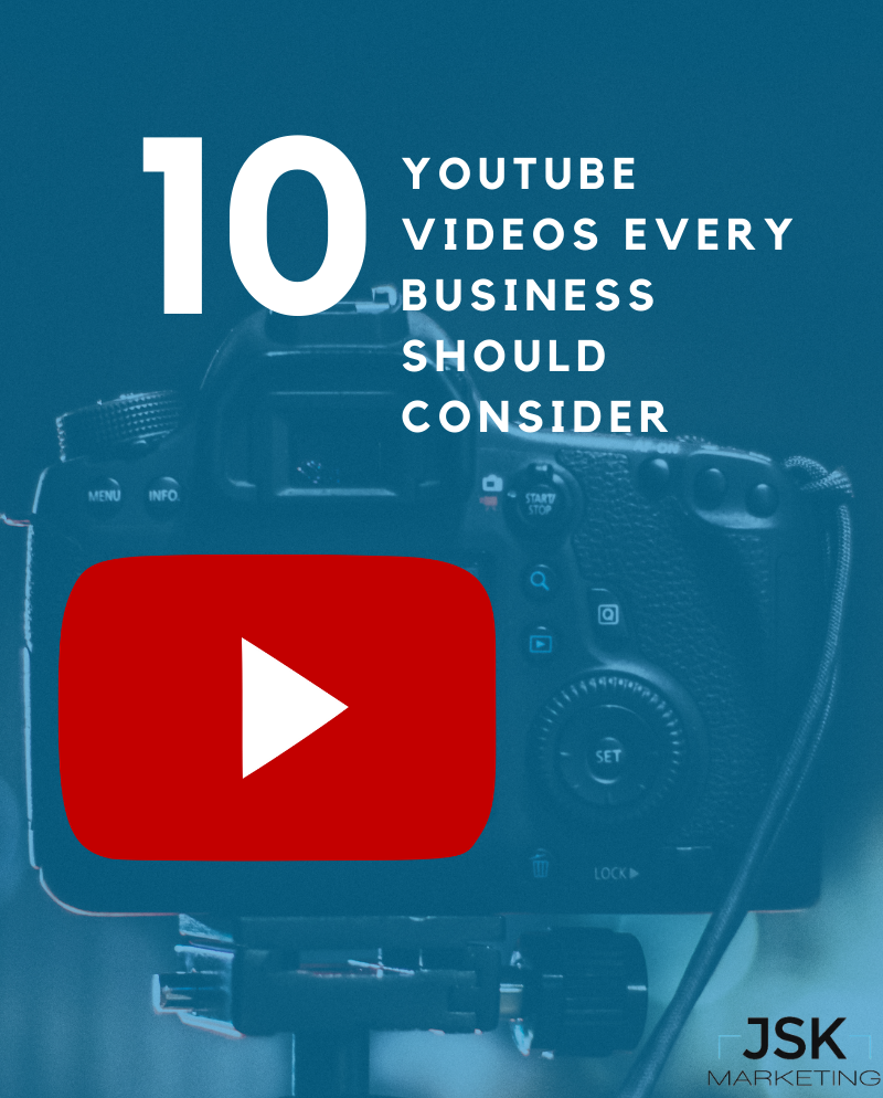 10 YouTube Videos that Every Small Business Should Create | JSK Marketing